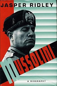 Mussolini A Biography