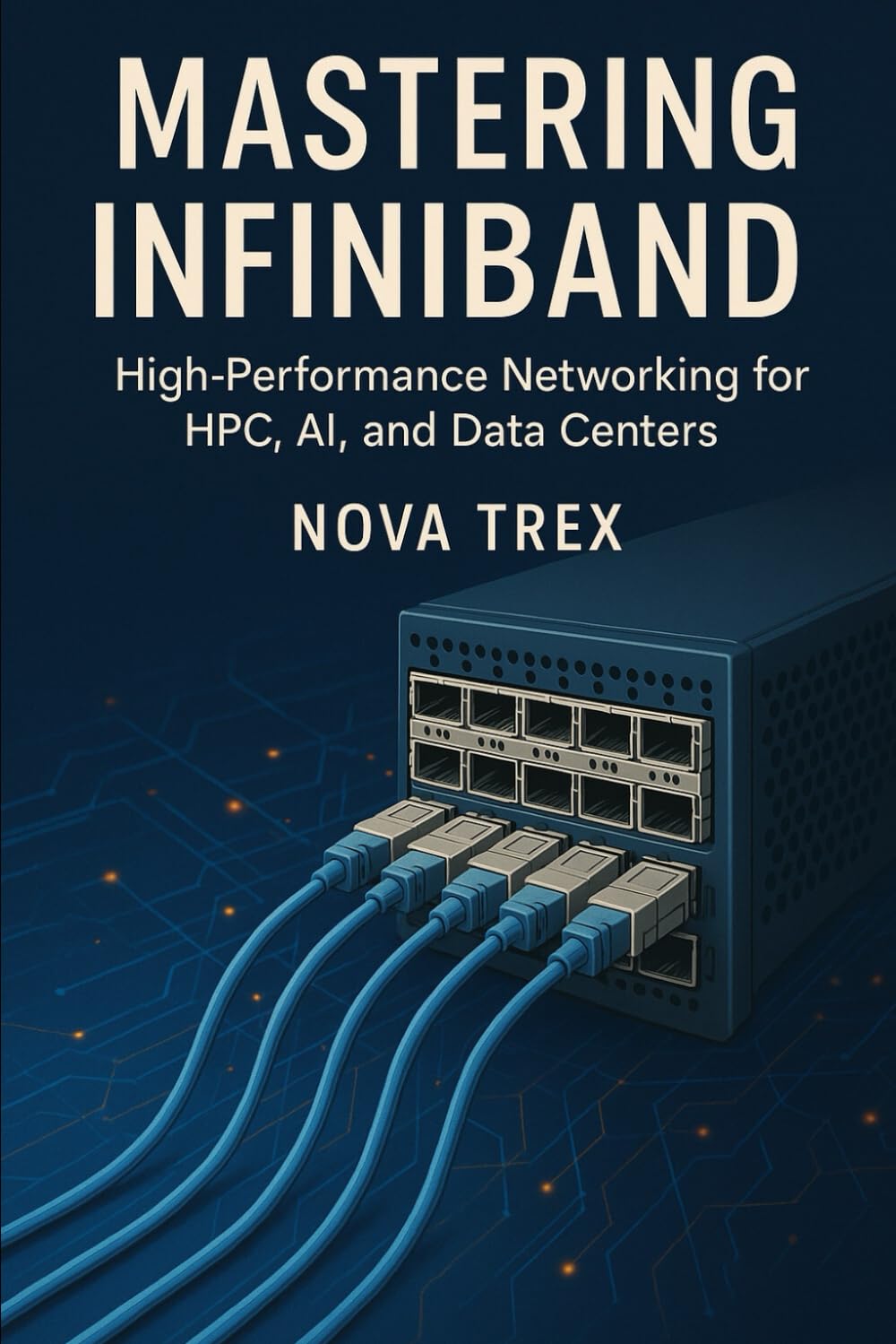 Mastering InfiniBand: High-Performance Networking for HPC, AI, and Data Centers