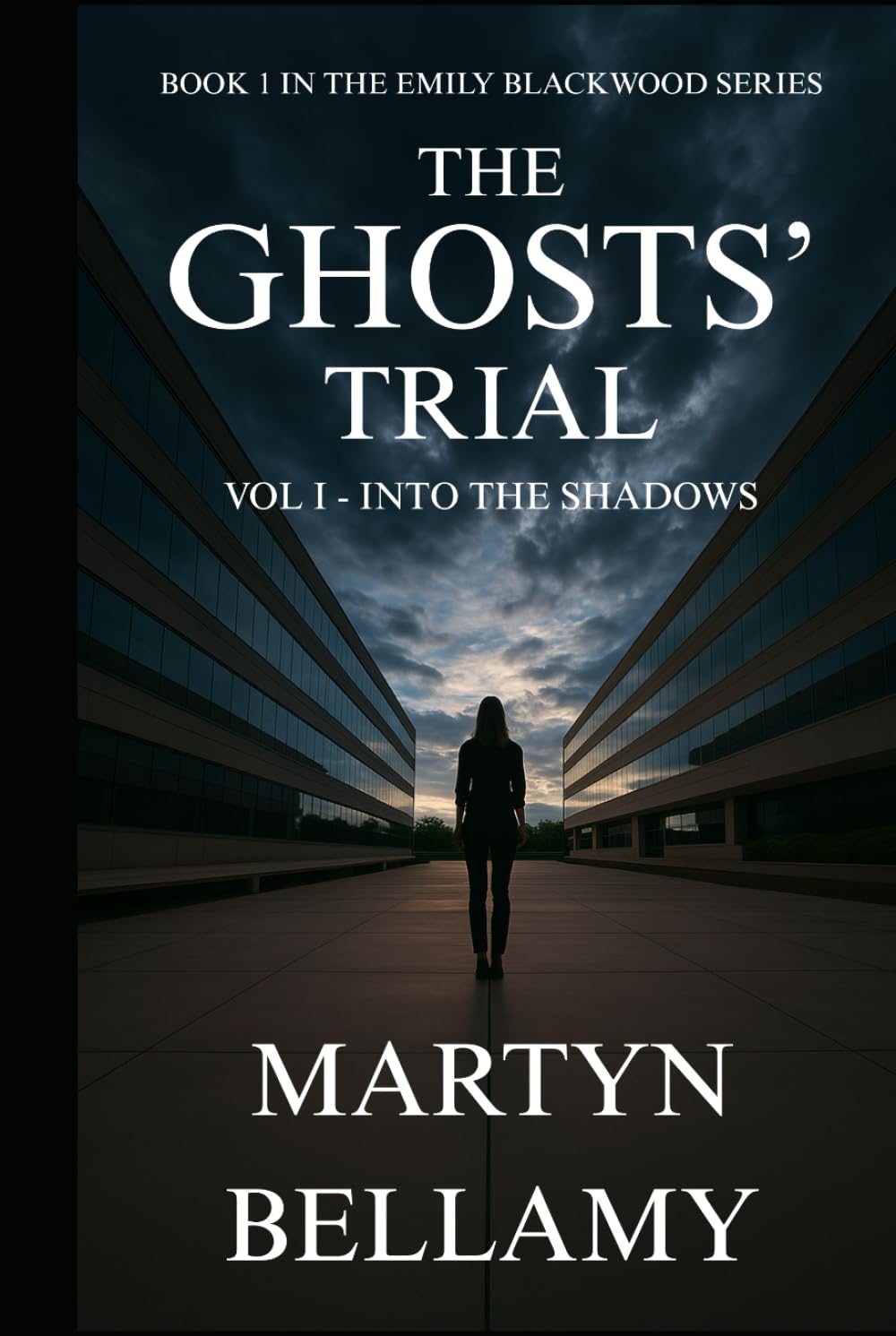 The Ghosts' Trial: Volume 1 of 3 - Into the Shadows (The Ghosts' Trial Trilogy)