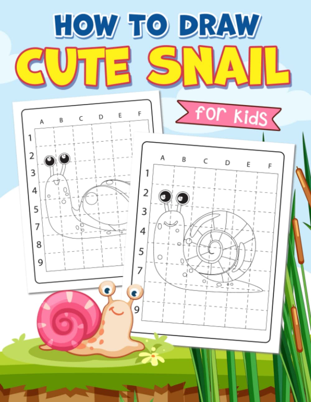 How To Draw Cute Snail For Kids: Easy Guide Book For Drawing With 30 Illustration Pages Inside | Gag Gifts | Stress Relief Gifts | White Elephant Gifts | Christmas Gifts
