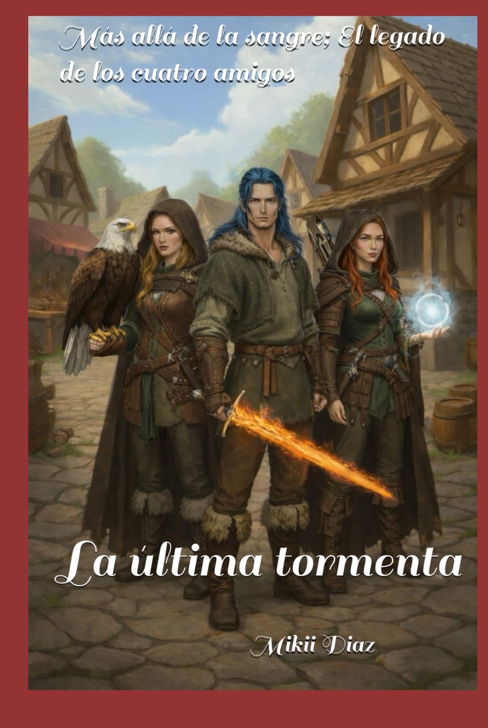 Más allá de la sangre; El legado de los cuatro amigos: La última tormenta