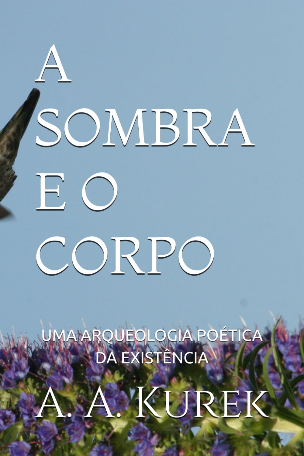 A SOMBRA E O CORPO: UMA ARQUEOLOGIA POÉTICA DA EXISTÊNCIA