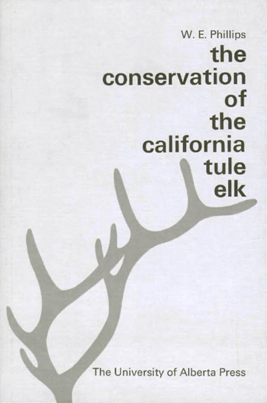 Buy The Conservation of the California Tule Elk: A Socioeconomic Study of A Survival Problem — BookShops.in