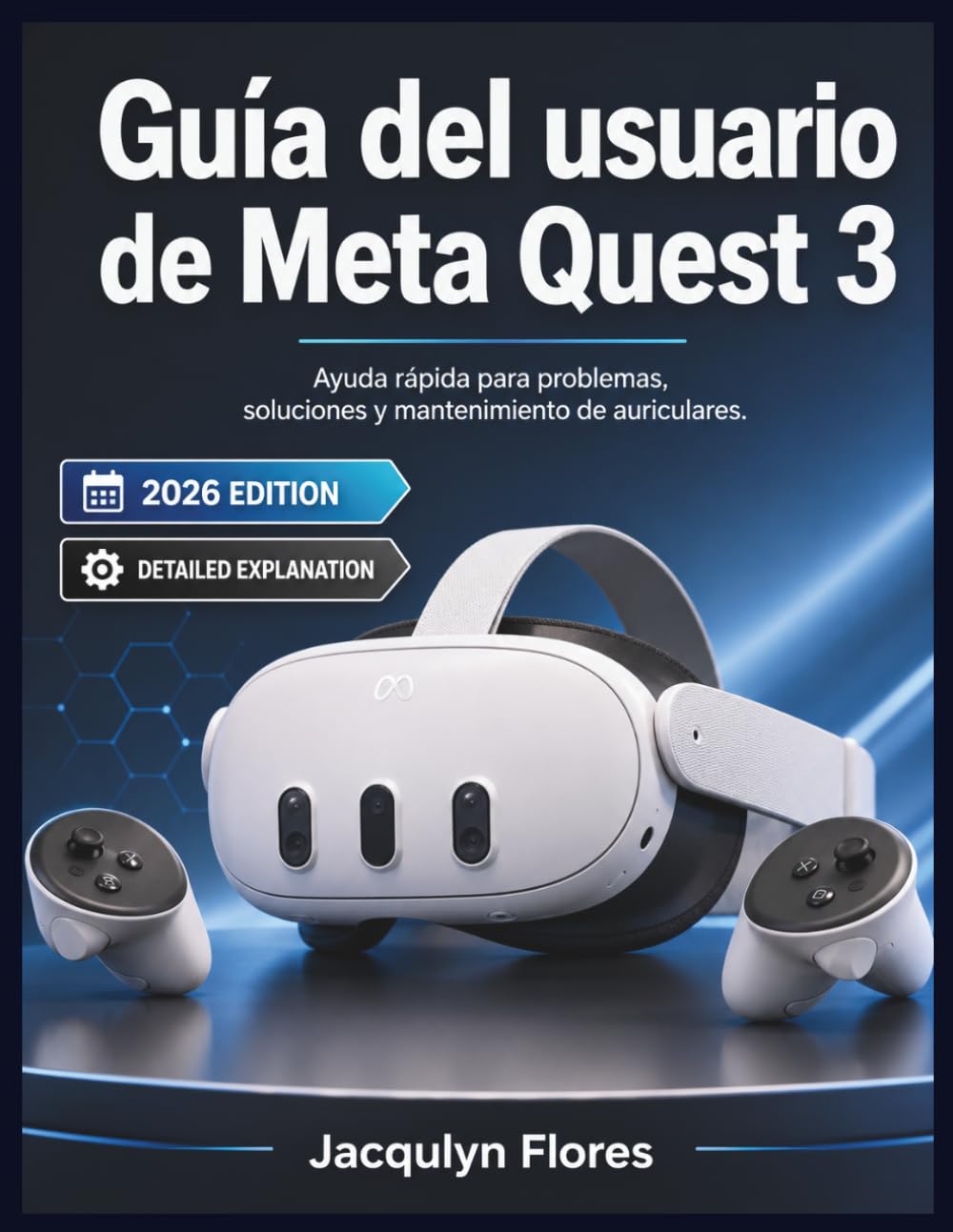 Guía del usuario de Meta Quest 3: Ayuda rápida para problemas, soluciones y mantenimiento de auriculares.