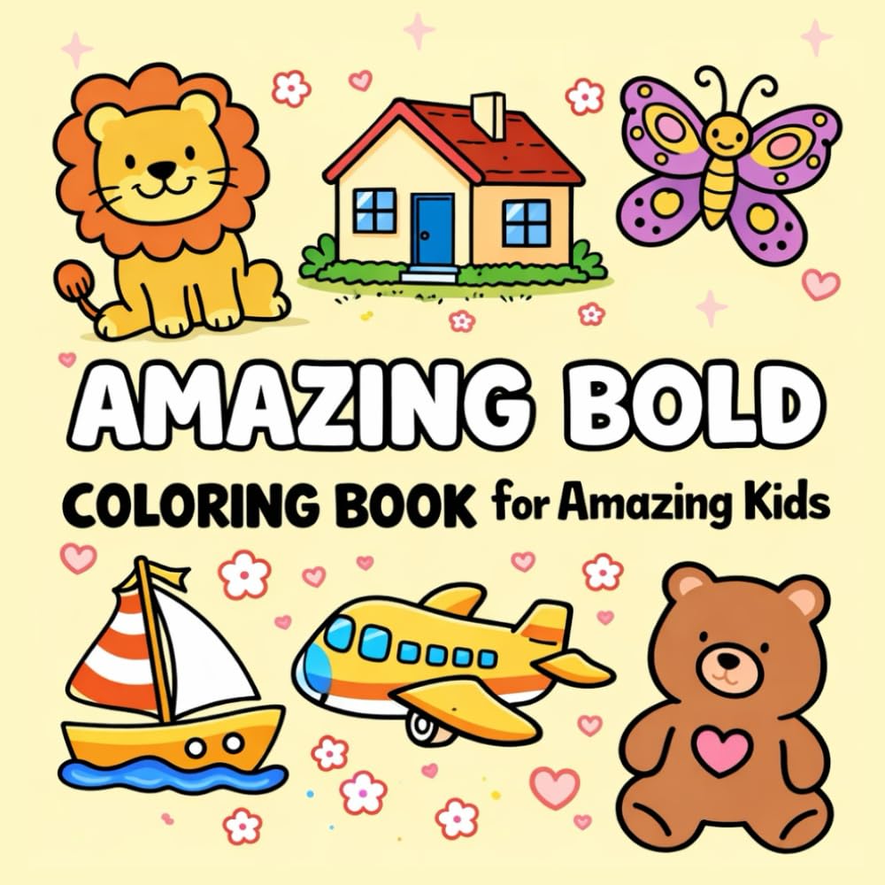 Amazing Bold Coloring Book for Amazing kids