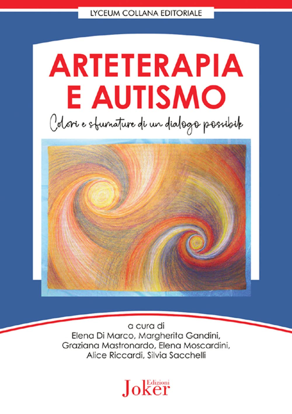Arteterapia E Autismo. Colori E Sfumature Di Un Dialogo Possibile - 4