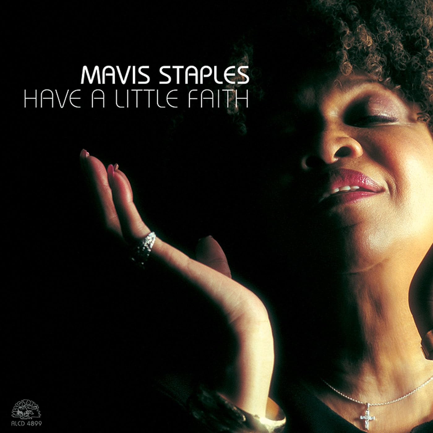 Have a Little Faith [Audio CD] Mavis Staples; Roebuck "Pops" Staples; Alan Berliant; Foley McCreary; Erik Scott; Richard Gibbs; Larry Beers; Greg Marsh; Bill Ruppert; Bob Lizik; Mark Skyer; Mark Walker; Chris "Hambone" Cameron; Jack Chatman; Jim Weider; Jim Tullio; John Martyn; John Giblin; John Rice; John Scully; David Onderdonk; Tim Austin; David Resnik; Hank (Henry Dog) Guaglianone; Maurice Houston; Will Crosby; Brenda Burns and Traditional