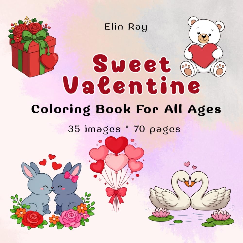 Sweet Valentine: A Coloring Book For All Ages