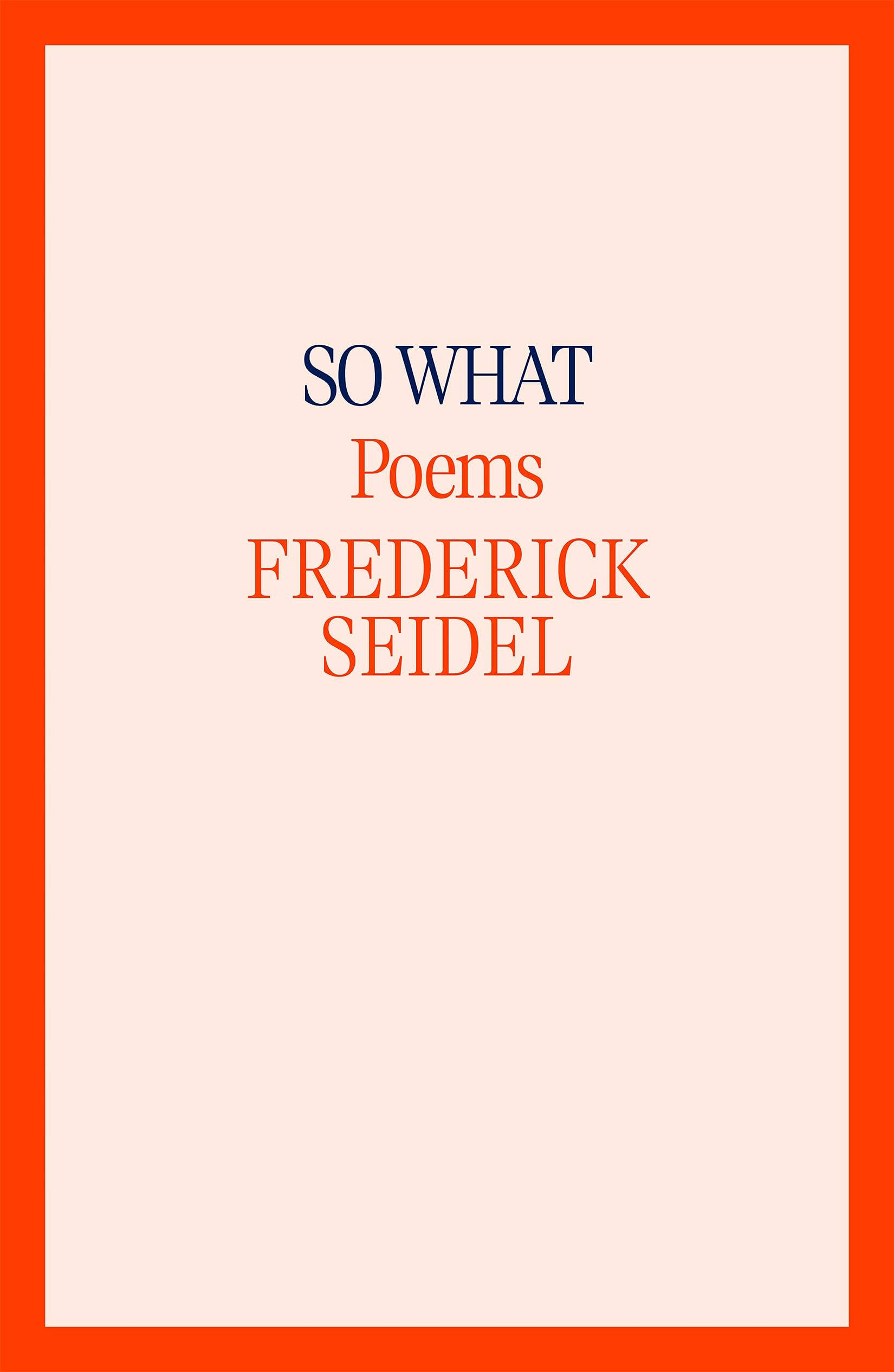 So What: Poems
