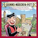 Grimms-Märchen-Pott: Die 20 schönsten Grimm'schen Märchen