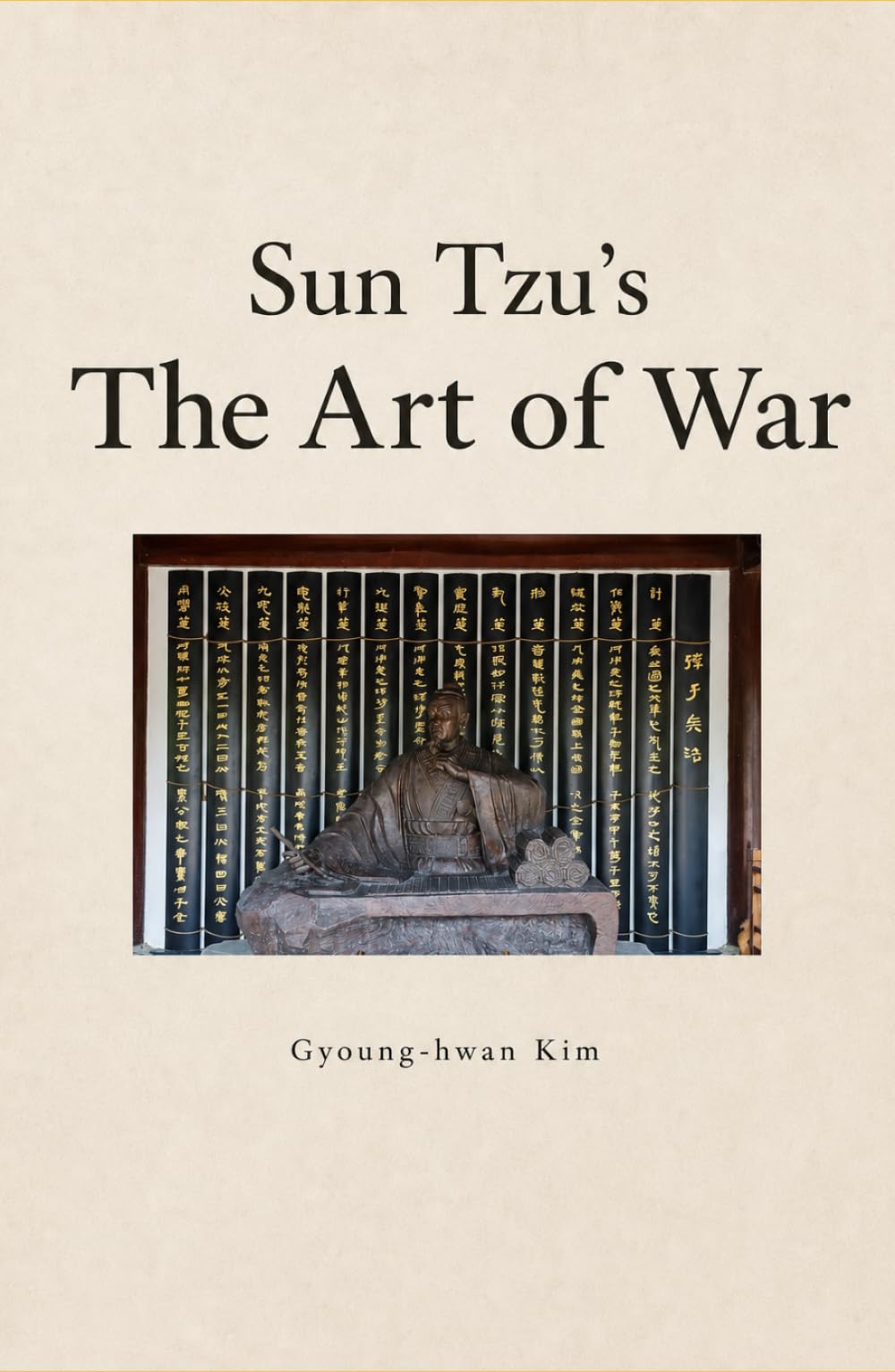Sun Tzu's The Art of War: All strategies in the world were born from war