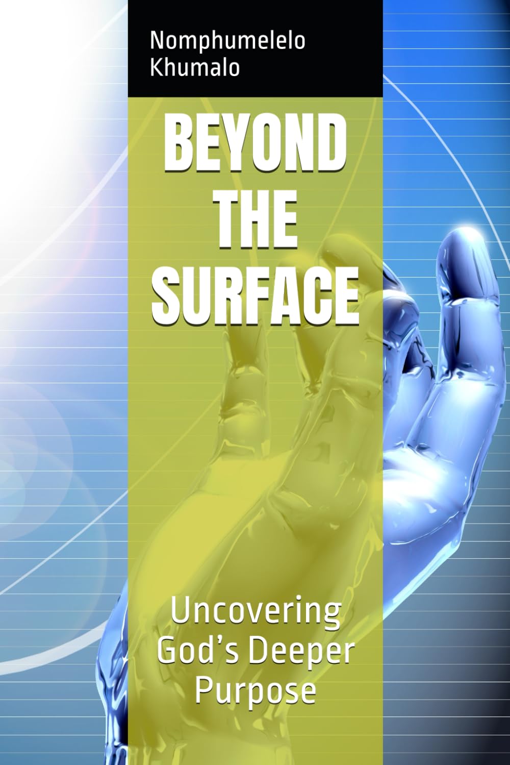 BEYOND THE SURFACE: Uncovering God’s Deeper Purpose