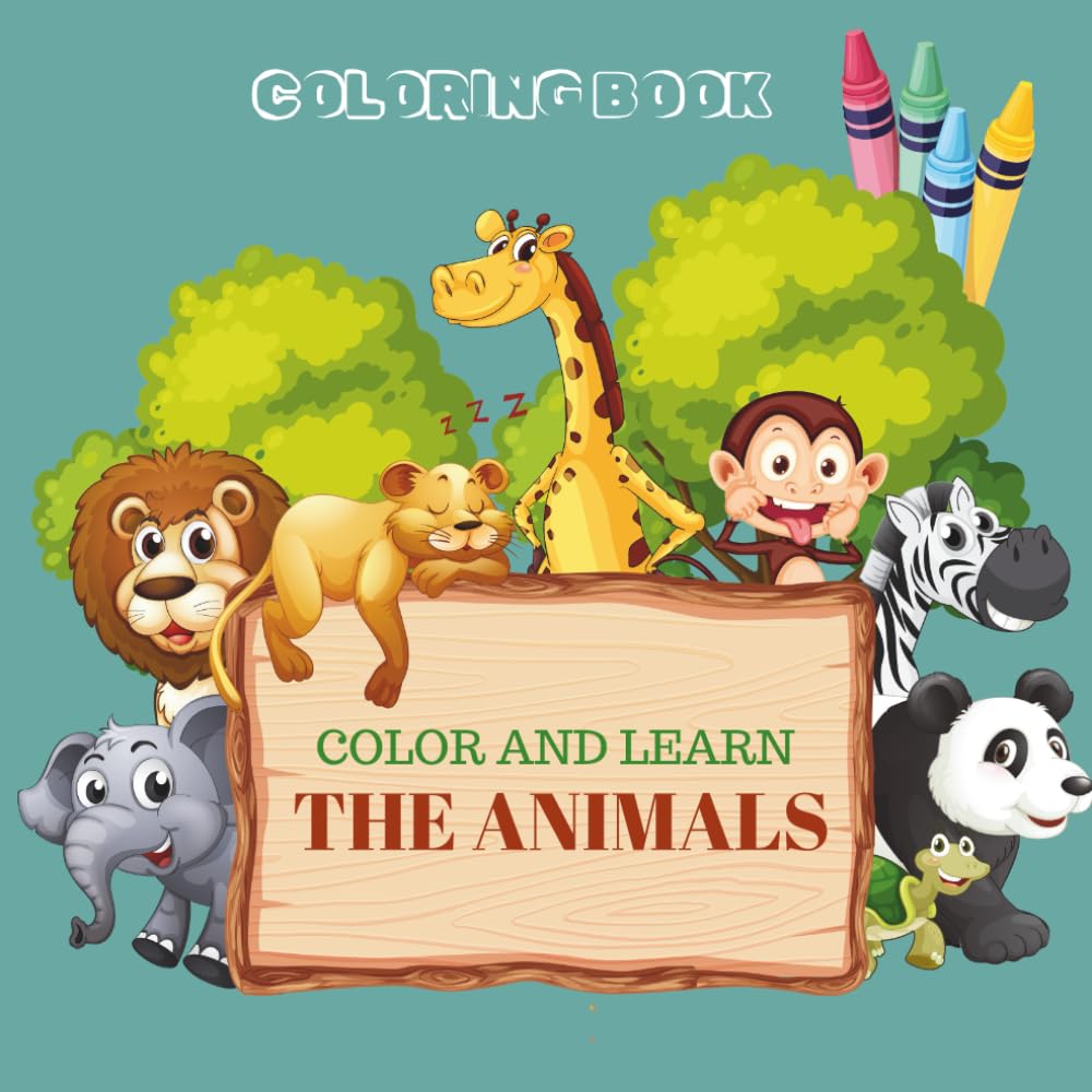 Color and learn the animals - Coloring Book for Kids: Explore the animals world by coloring - Bold and Easy