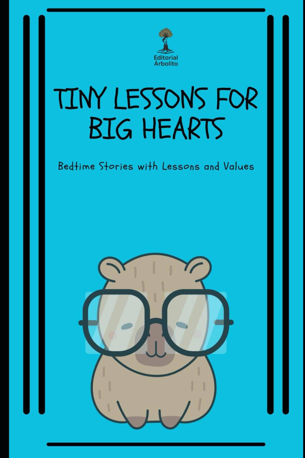 Tiny Lessons for Big Hearts: Bedtime Stories with Lessons and Values