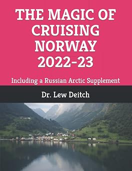THE MAGIC OF CRUISING NORWAY 2022-23 Including a Russian Arctic Supplement
