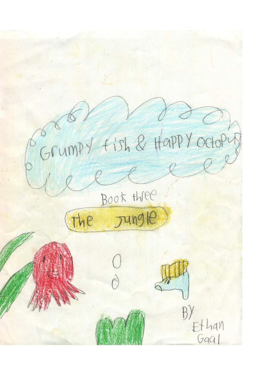 Grumpy Fish and Happy Octopus - Book Three: The Jungle