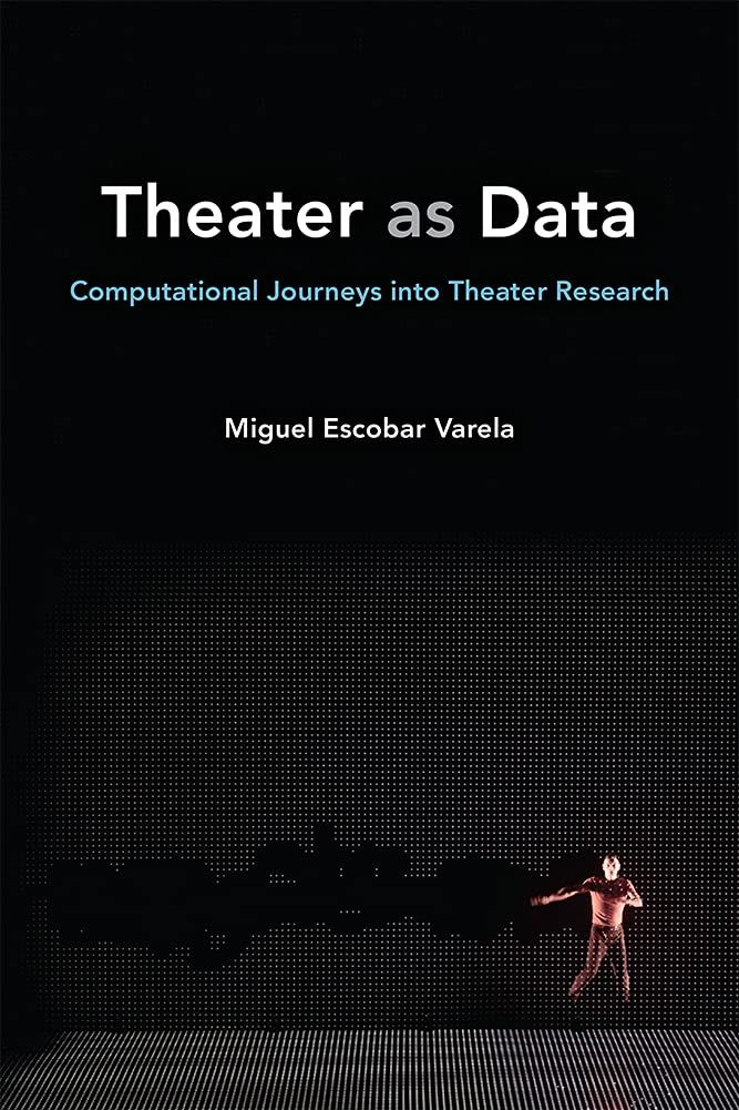 Buy Theater as Data: Computational Journeys into Theater Research — BookShops.in