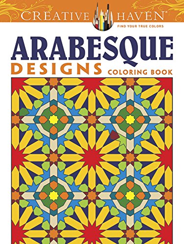 Creative Haven Arabesque Designs Coloring Book (Creative Haven Coloring Books) #TOP14