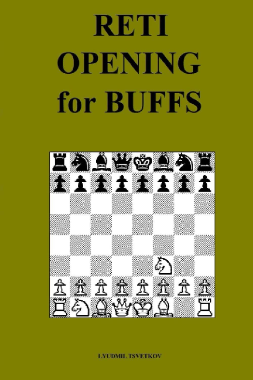 Reti Opening for Buffs (Chess Openings for Buffs)