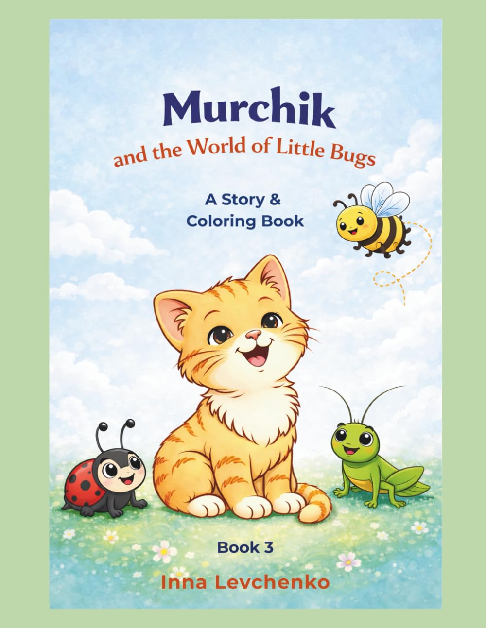 Murchik and the World of Little Bugs: A Story & Coloring Book (Murchik & Friends)