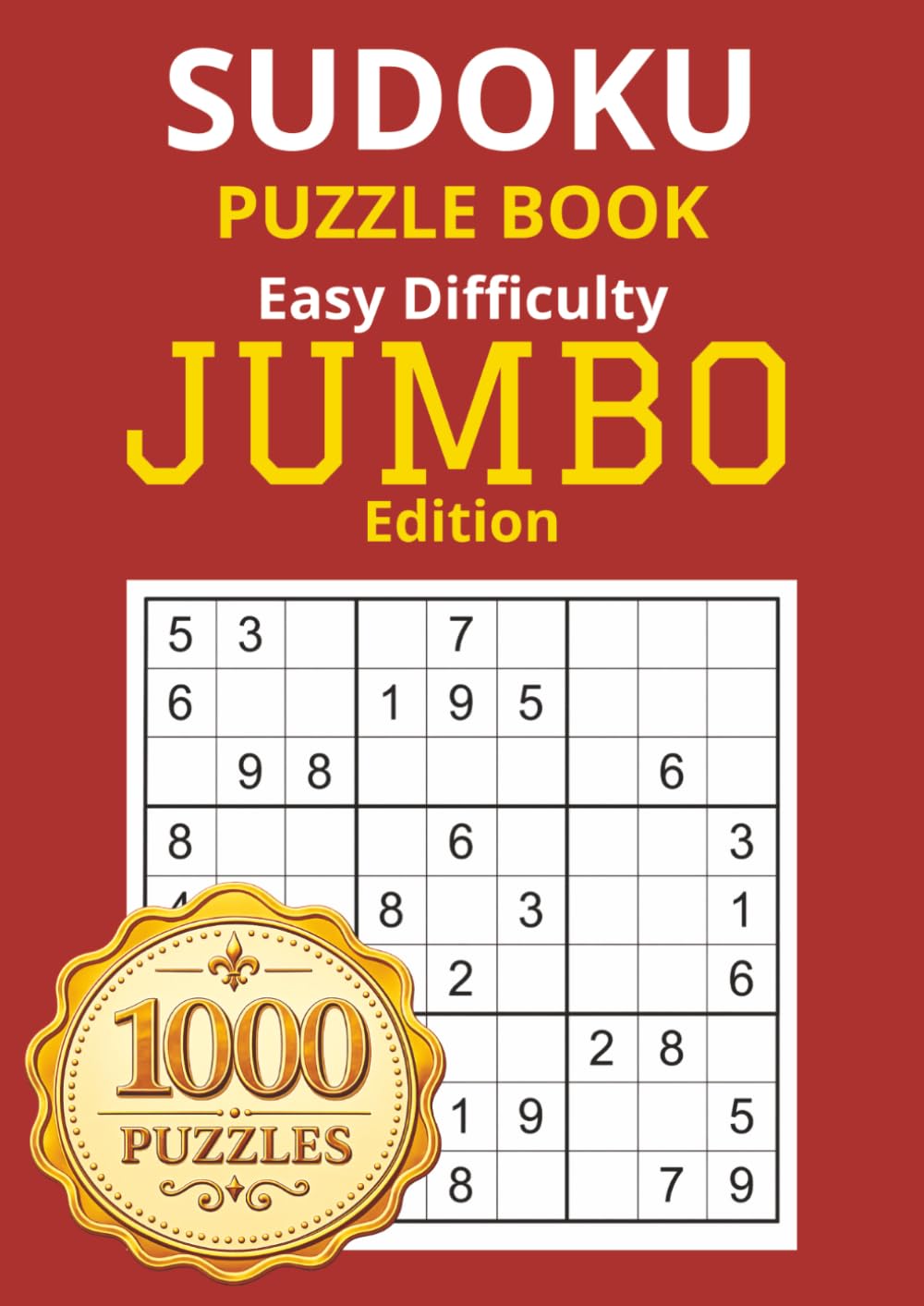 Sudoku JUMBO Sized Puzzle Book - Easy Difficulty - Solutions Included: Attention and Cognitive Stimulation, The BIG One.