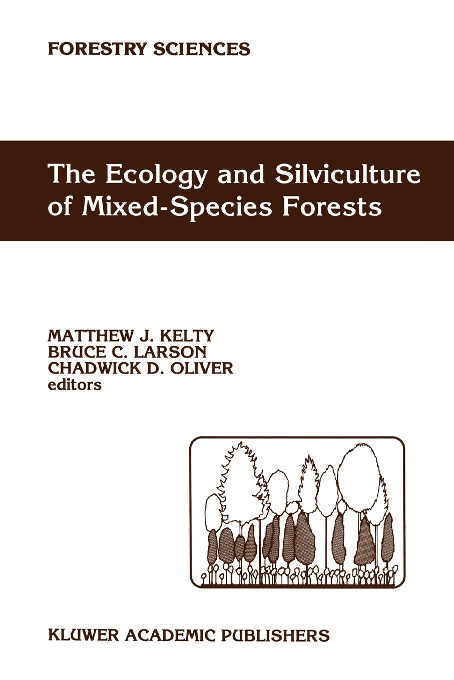 The Ecology and Silviculture of Mixed-Species Forests: A Festschrift for David M. Smith