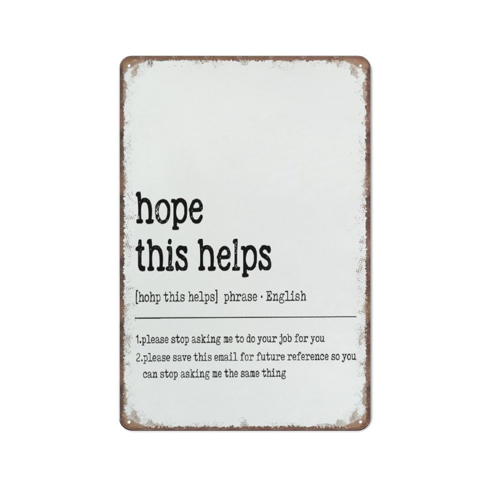 peiyeety Funny Signs,Hope This Helps Definition Sign Funny Metal Sign Poster Wall Art for Kitchen Garden Bathroom Farm Home Coffee Decor Tin Sign,12x16 inch