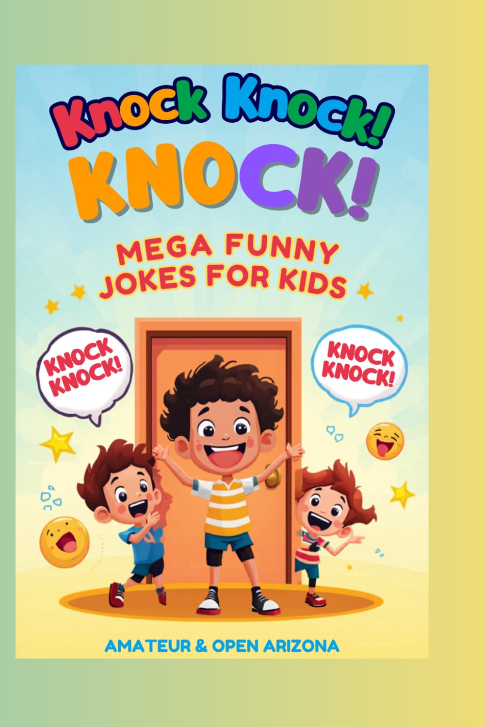 Knock Knock! Mega Funny Jokes for Kids: 50+ Super Silly, Clean and Hilarious Knock-Knock Jokes for Kids Ages 5–10 | Laugh Out Loud Fun!