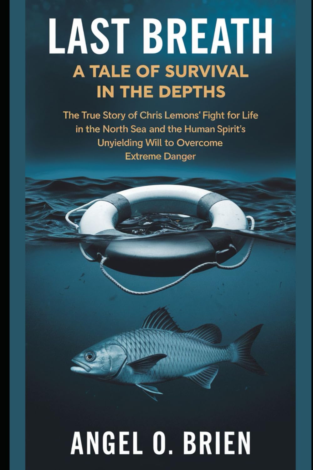 Last Breath: A Tale of Survival in the Depths: The True Story of Chris Lemons’ Fight for Life in the North Sea and the Human Spirit’s Unyielding Will ... Reviews of Tomorrow’s Biggest Movies)