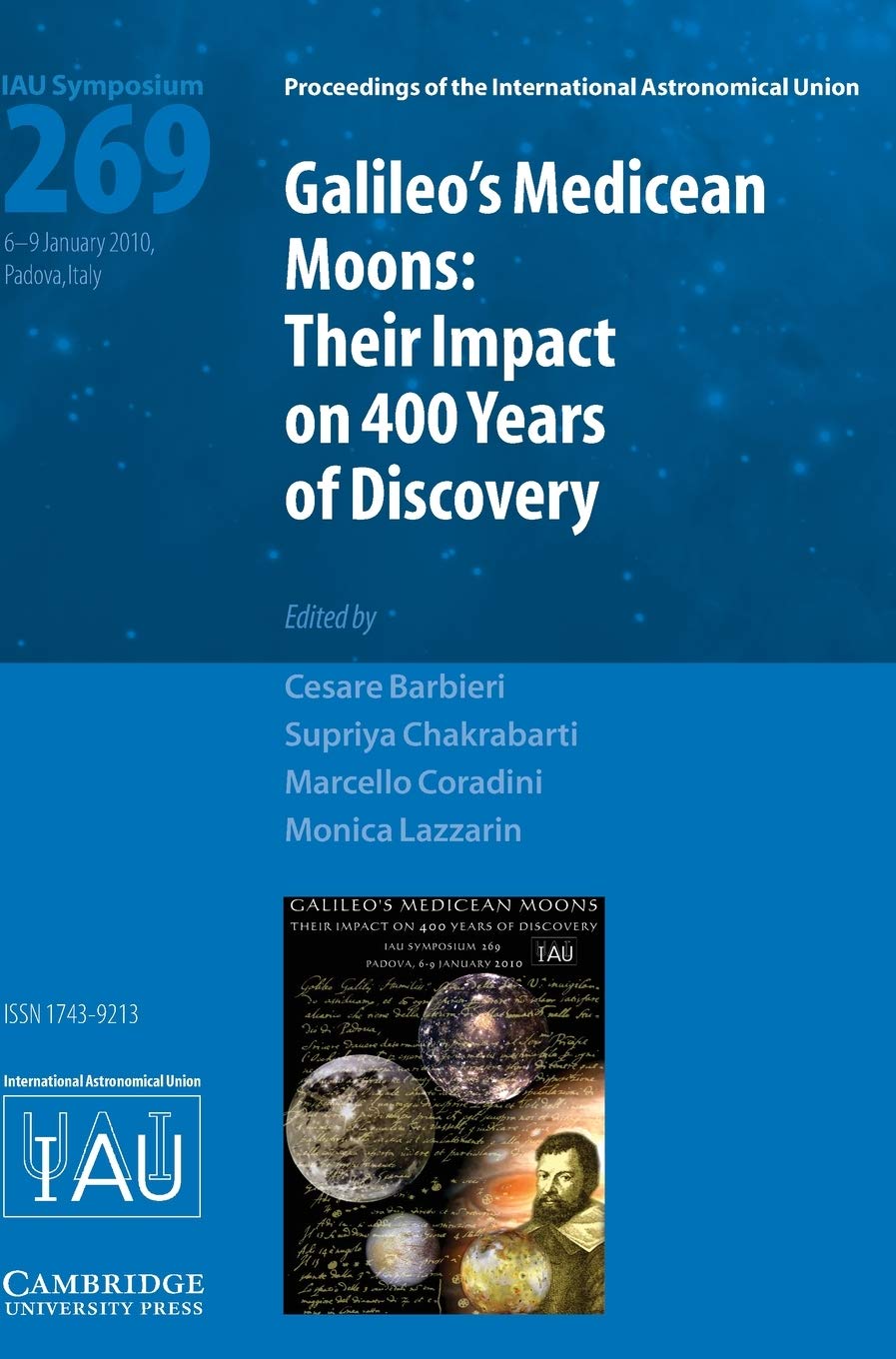 Galileo's Medicean Moons (IAU S269): Their Impact on 400 Years of Discovery