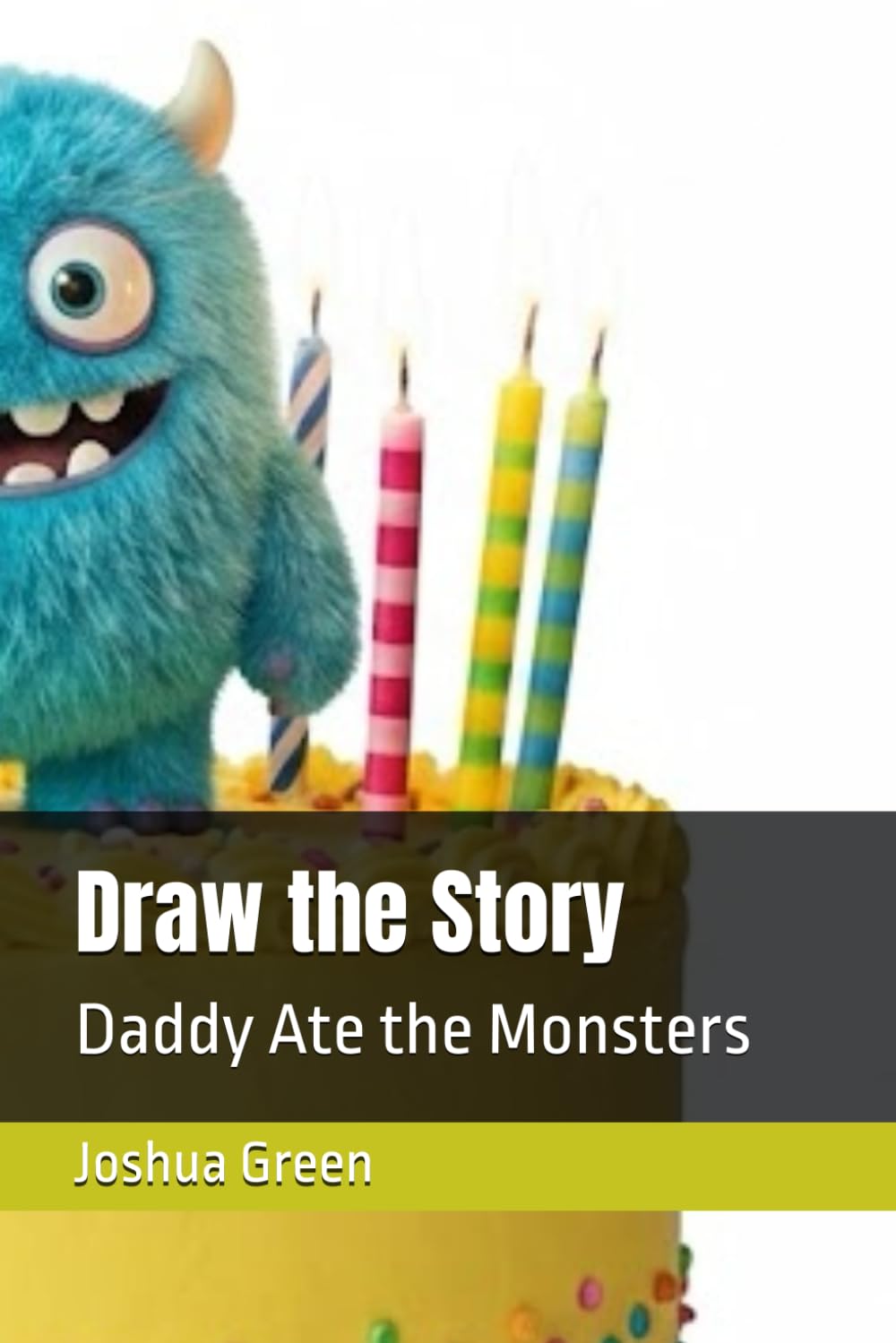 Draw the Story: Daddy Ate the Monsters