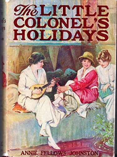 The Little Colonel's Holidays (Little Colonel S... B07DNFGM12 Book Cover