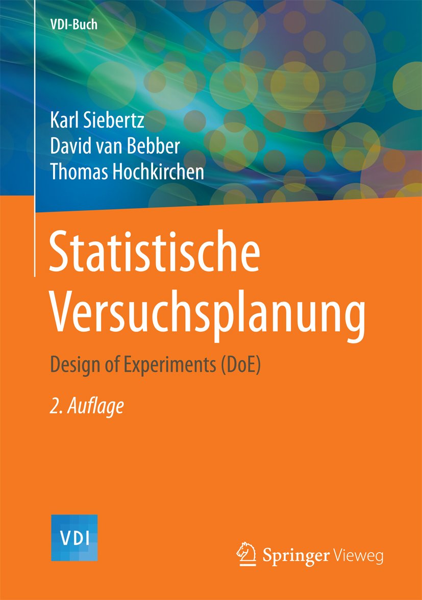 Statistische Versuchsplanung: Design of Experiments (DoE) (VDI-Buch)