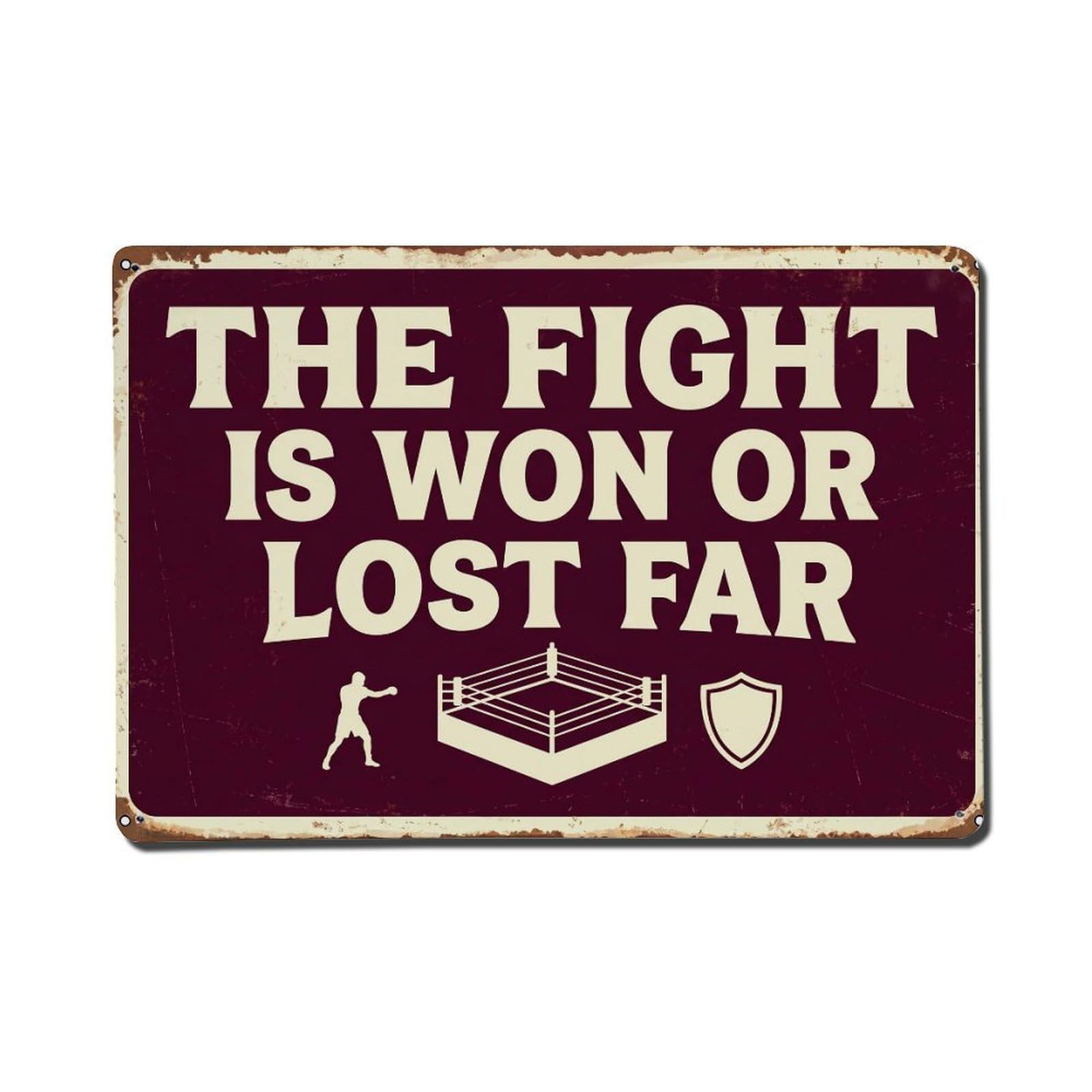 Fight Won Lost Gym Retro Motivational Slogans 1 Metal Tin Sign Plaque Wall Decor for Cafe, Club Bar, Office, Home Garden Metal Poster 8x12Inch