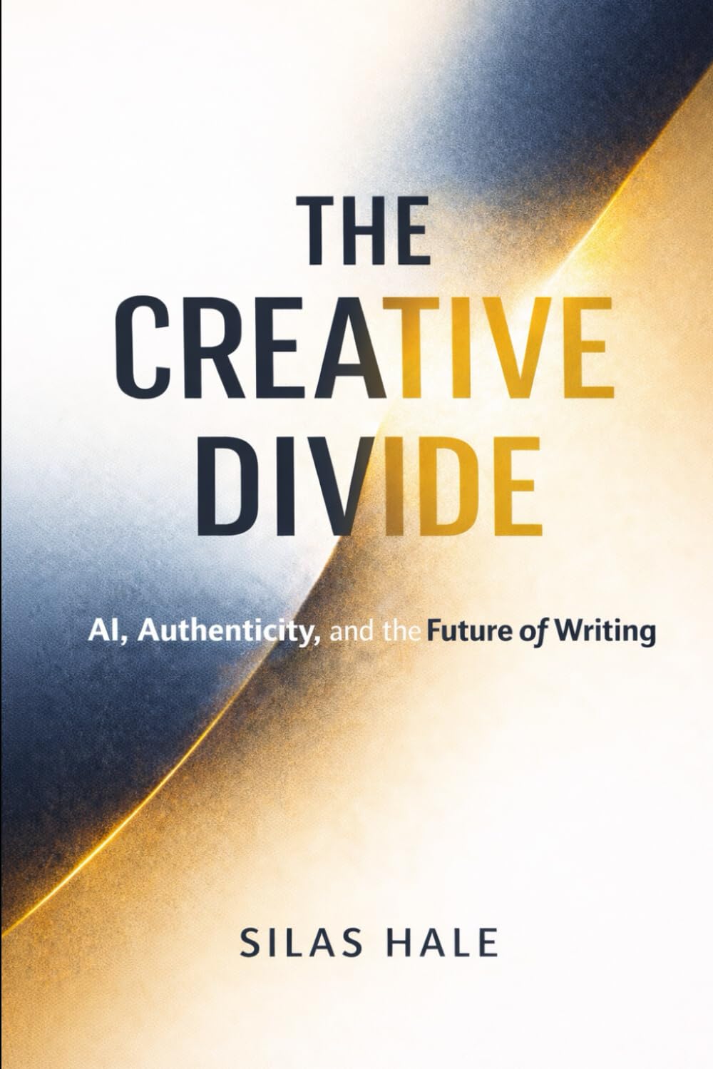 THE CREATIVE DIVIDE: AI, Authenticity, and the Future of Writing