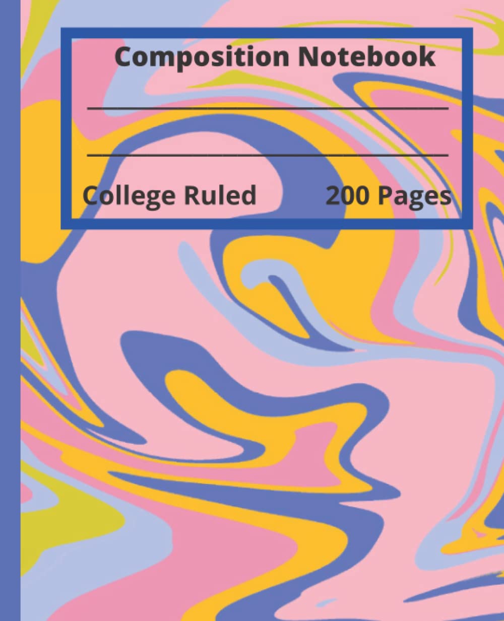 Composition Notebook College Ruled Pink, Yellow and Blue Pattern for Girls, Teens and Females: Composition Notebook College Ruled, 200 pages, 7.5 x 9.25