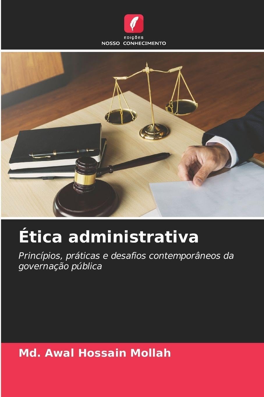 Ética administrativa: Princípios, práticas e desafios contemporâneos da governação pública