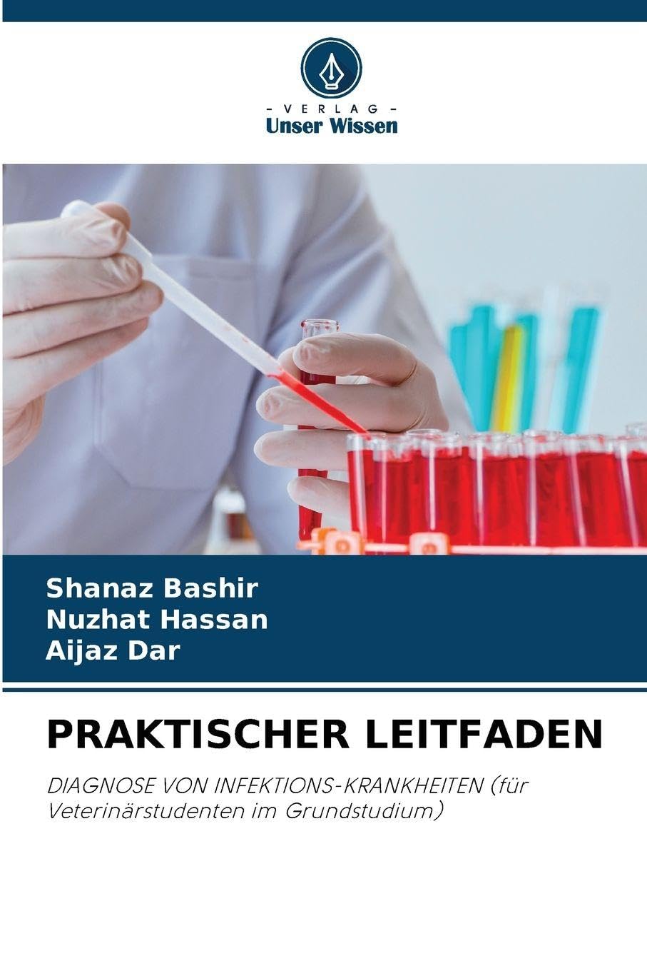PRAKTISCHER LEITFADEN: DIAGNOSE VON INFEKTIONS-KRANKHEITEN (für Veterinärstudenten im Grundstudium)