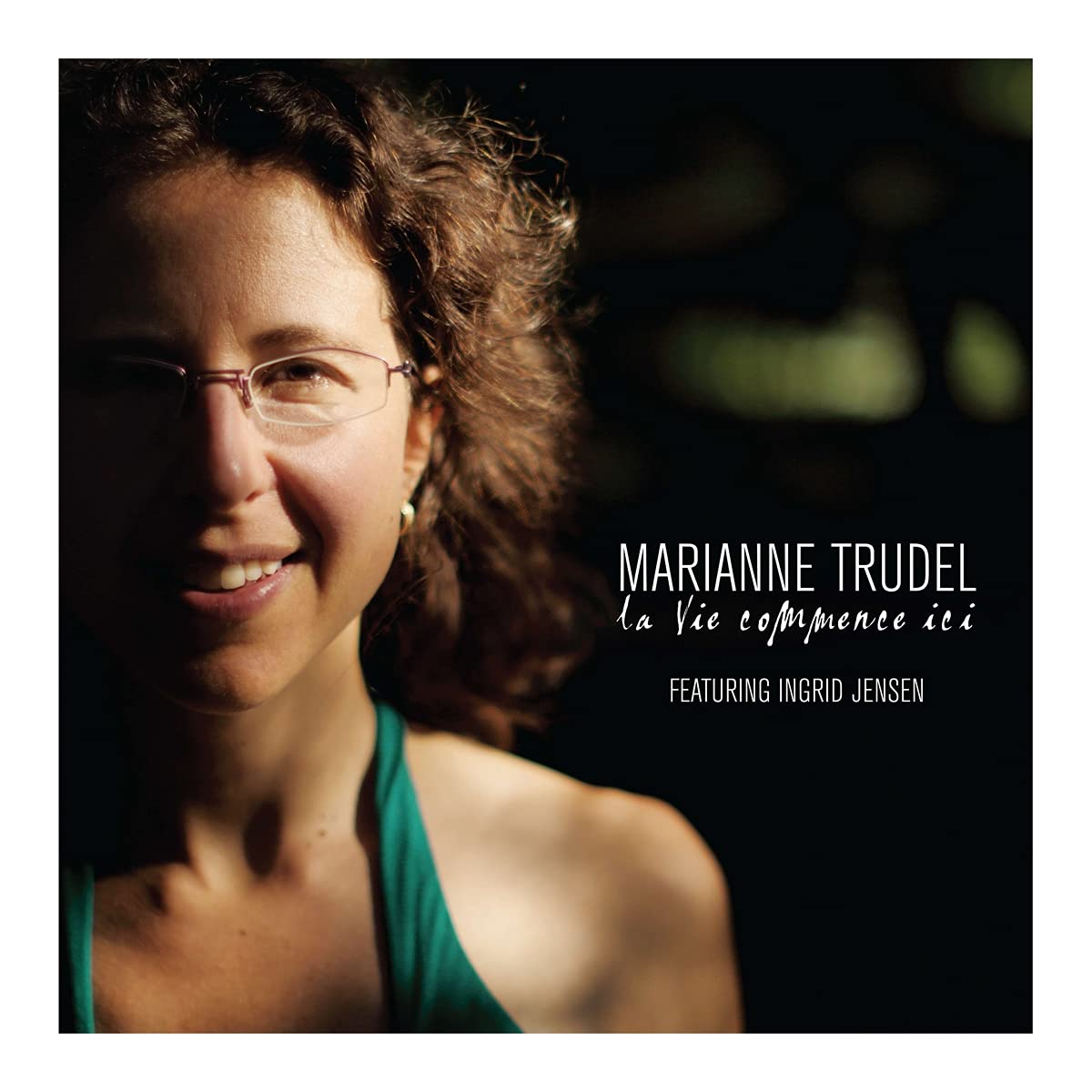 La Vie Commence Ici [Audio CD] Trudel ,Marianne/Jensen, Ingrid
