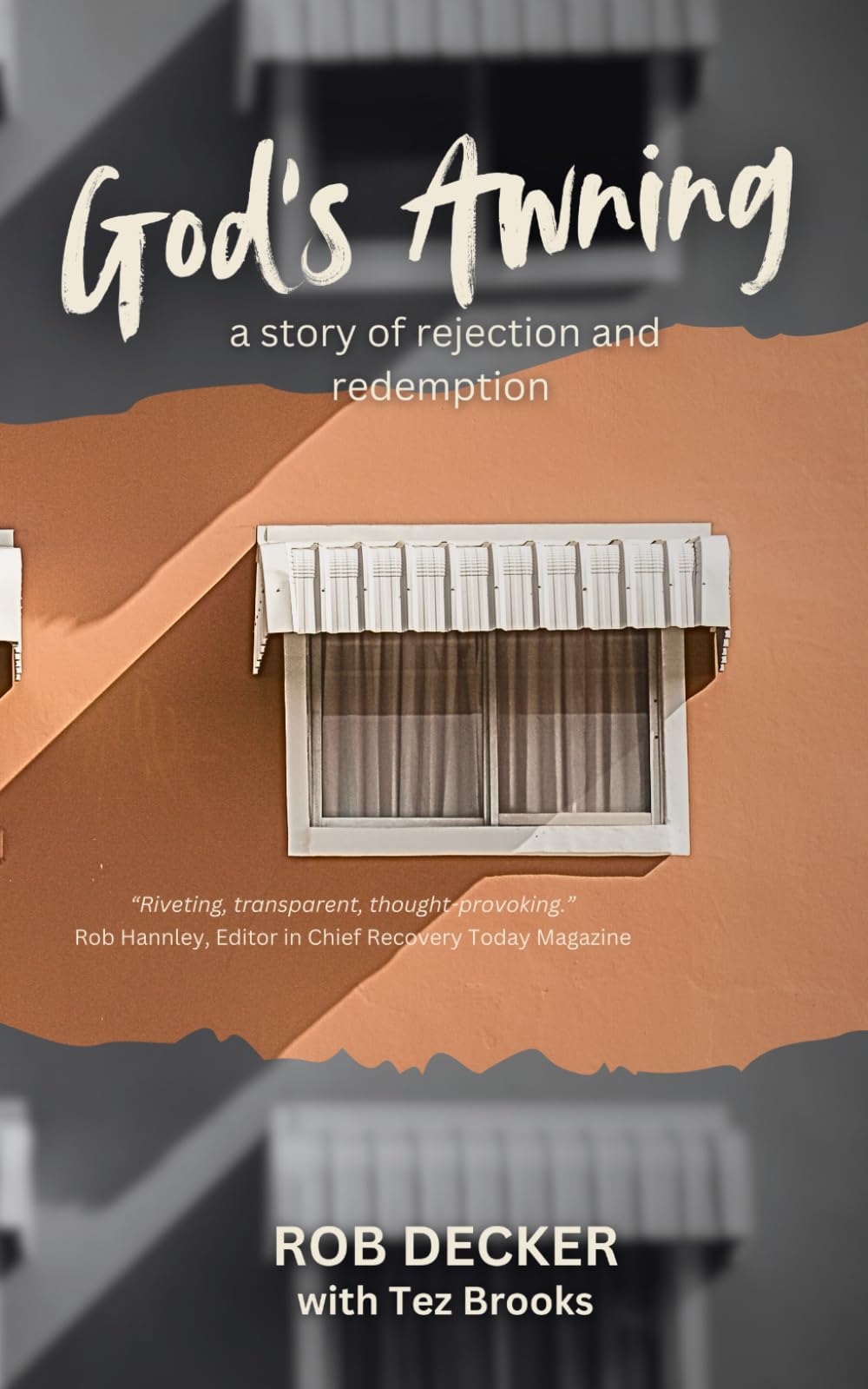 God's Awning: From Rejection to Redemption
