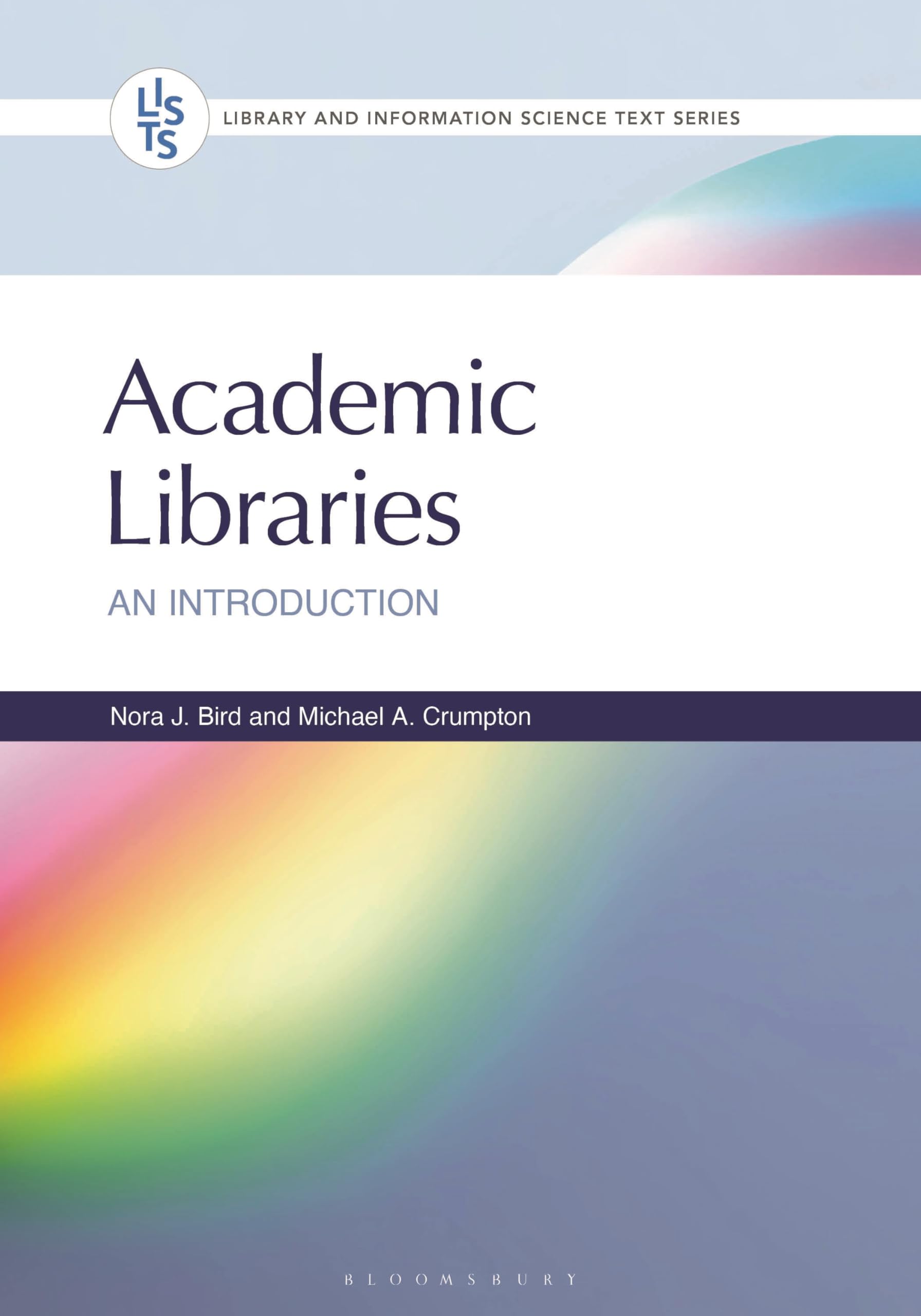 Academic Libraries: An Introduction (Library and Information Science Text Series)