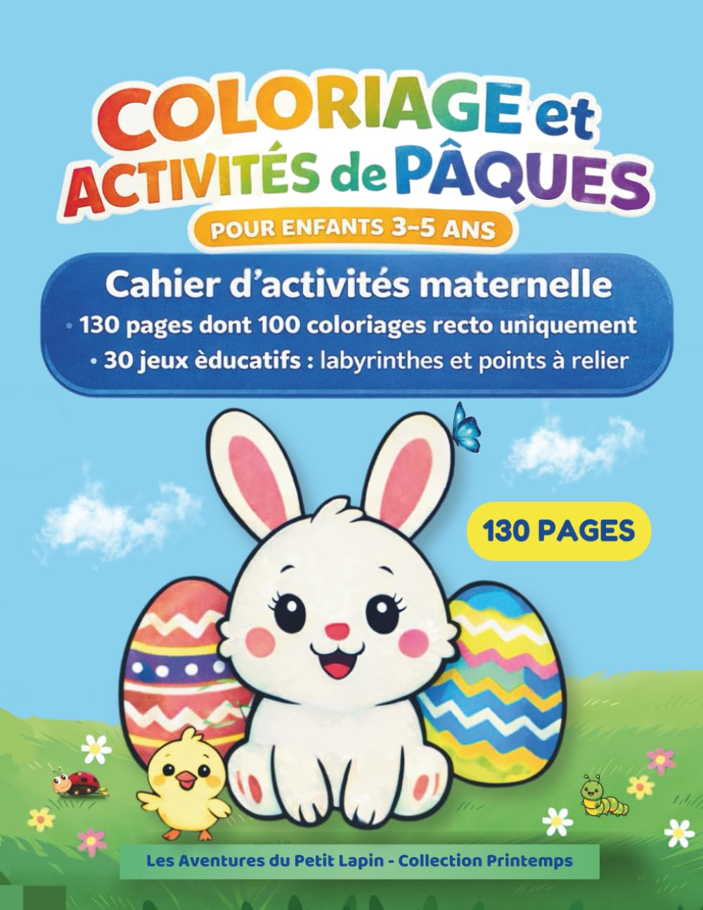 COLORIAGES & JEUX DE PÂQUES: Cahier d’activités maternelle • Motricité fine • Lignes épaisses • 3–5 ans