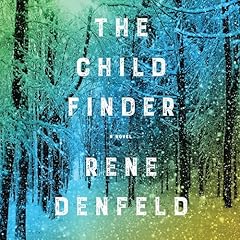 The Child Finder Audiolibro Por Rene Denfeld arte de portada
