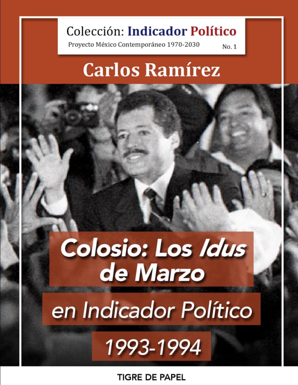 Colosio: Los Idus de marzo en Indicador Político