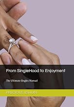 From SingleHood to Enjoyment: The Ultimate Singles Manual