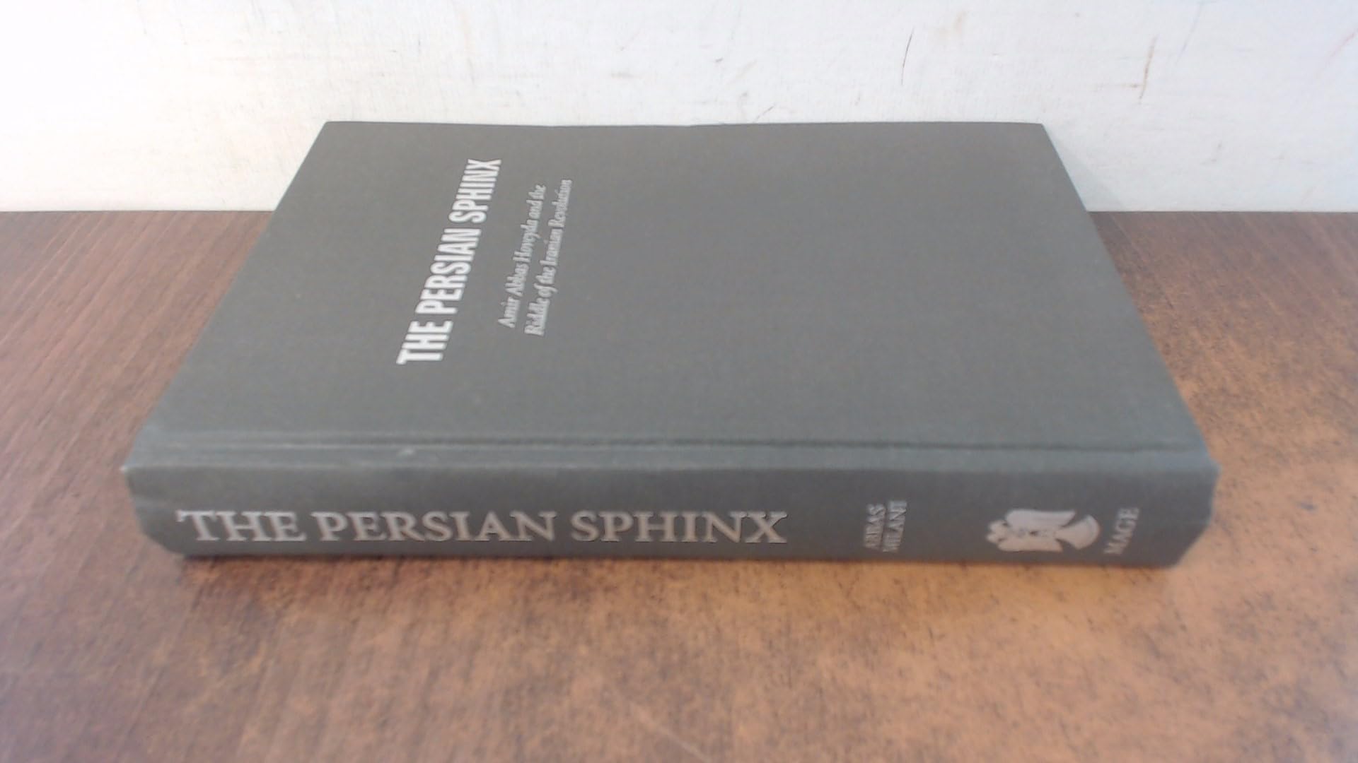 Buy The Persian Sphinx: Amir Abbas Hoveyda and the Riddle of the Iranian Revolution — BookShops.in