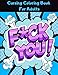 Cursing Coloring Book For Adults: Swear and Relax Coloring Book for Stress Relief with Hilarious Sweary Quotes in Multiple Languages - Funny Swearing Relaxing Gifts for Men & Women