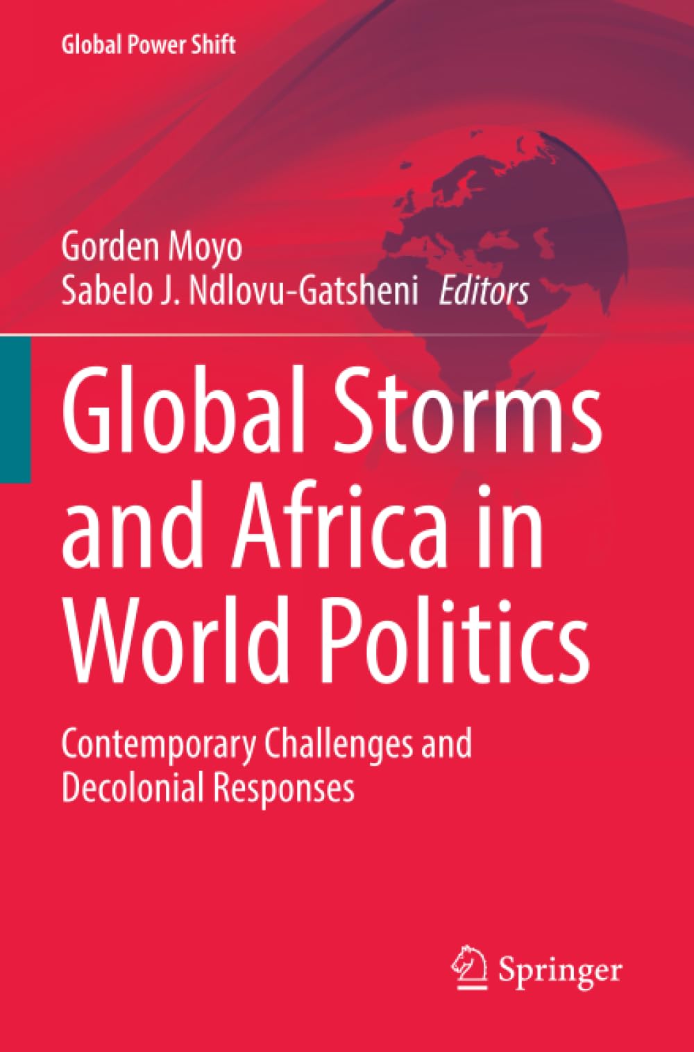 Global Storms and Africa in World Politics: Contemporary Challenges and Decolonial Responses (Global Power Shift)