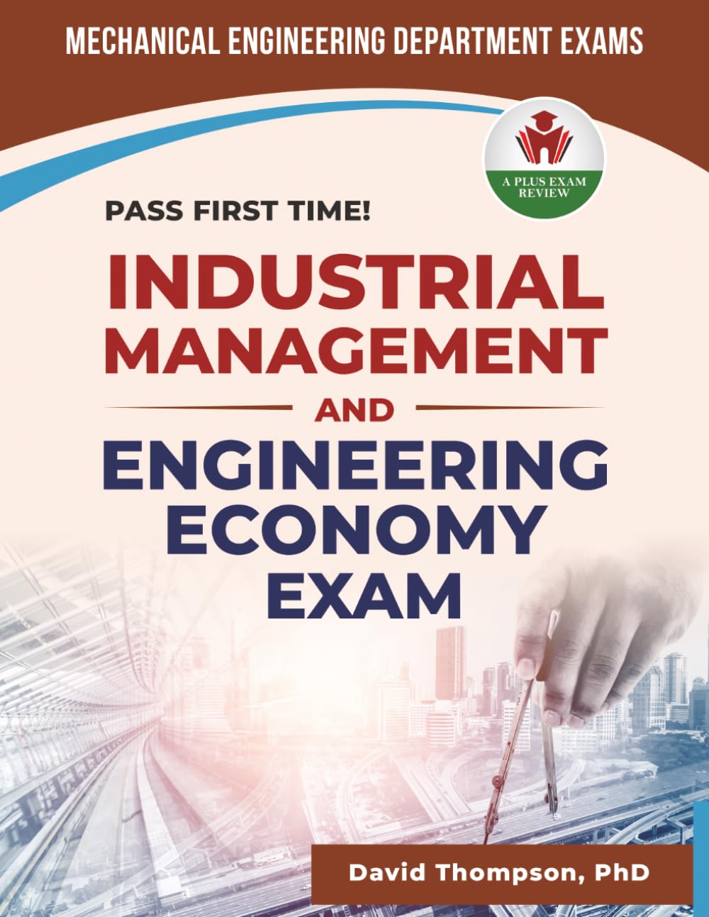 INDUSTRIAL MANAGEMENT AND ENGINEERING ECONOMY EXIT EXAM PREP