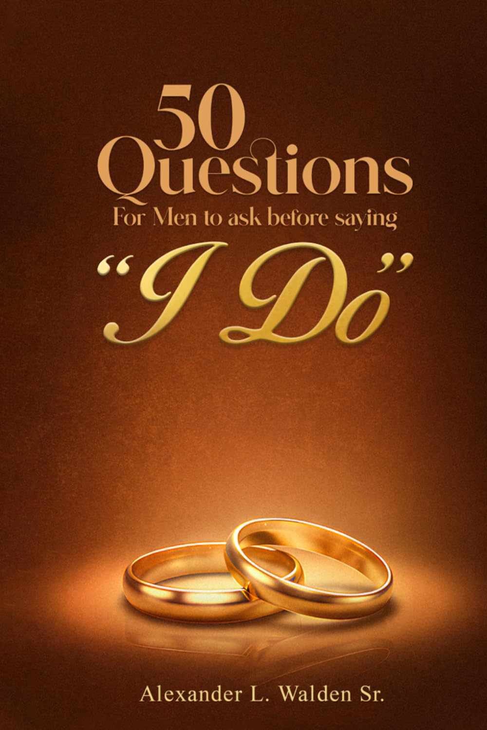 50 Questions for Men to Ask Before Saying "I Do"